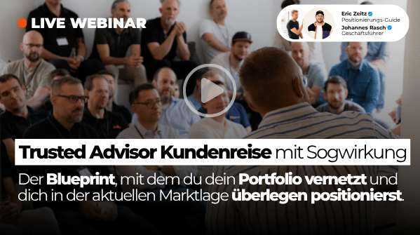 Trusted Advisor Kundenreise mit Sogwirkung