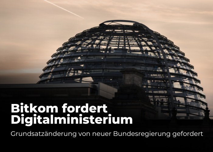 Bitkom fordert Digitalministerium